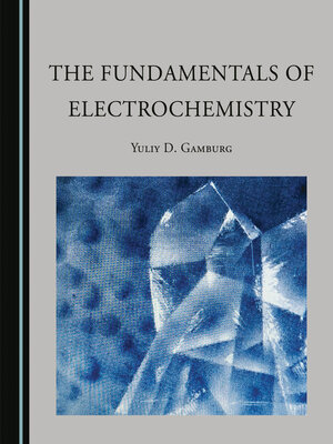 cover image of The Fundamentals of Electrochemistry